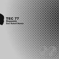 Tec 77 - Dopamin (Dan Rubell Remix)