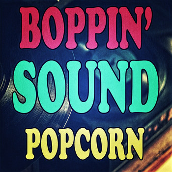 Various Artists - Boppin' Sound Popcorn