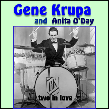 Gene Krupa - Gene Krupa and Anita O'day (Two in Love)