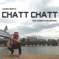 Kane Brown - Chatt Chatt (feat. Kane Brown)