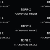 Tripio X - Psychological Romance