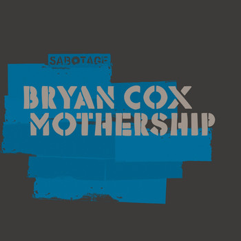 Bryan Cox - Mothership