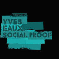 Yves Eaux - Social Proof