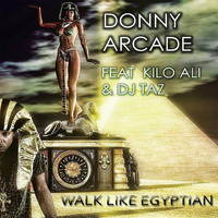 Kilo Ali - Walk Like Egyptian (feat. Kilo Ali & DJ Taz)