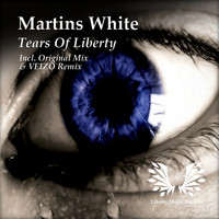 Martins White - Tears Of Liberty
