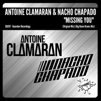 Antoine Clamaran & Nacho Chapado - Missing You