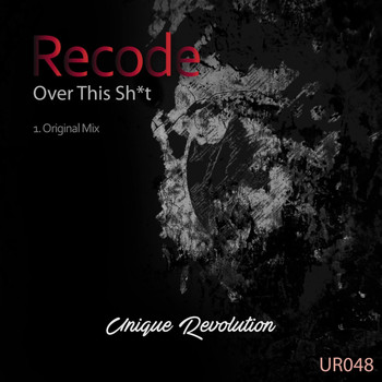 Recode (It) - Over This Shit