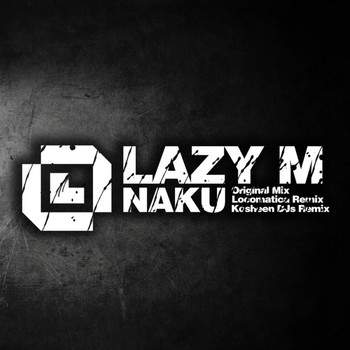Lazy M - Naku