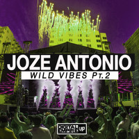Joze Antonio - Wild Vibes, Pt. 2