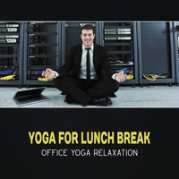 Yoga Music Masters - Yoga for Lunch Break