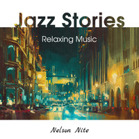 Nelson Nite - Jazz Stories