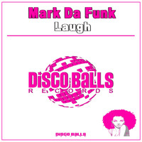 Mark Da Funk - Laugh