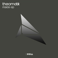 Theomatik - Inside Ep