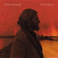 Tom Hickox - Istanbul