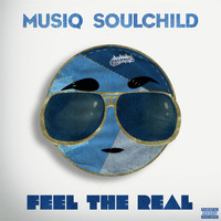 Musiq Soulchild - Feel The Real (Explicit)
