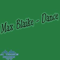 Max Blaike - Dance
