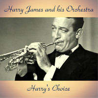 Harry James And His Orchestra - Harry's Choice
