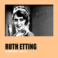 Ruth Etting - Ruth Etting at Her Best Vol. 5
