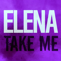 Elena - Take Me