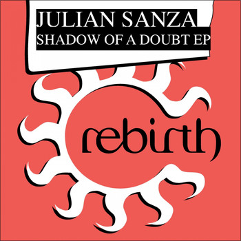 Julian Sanza - Shadow of a Doubt EP