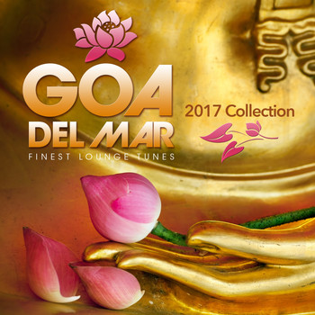 Various Artists - GOA Del Mar 2017 Collection (Finest Lounge Tunes)