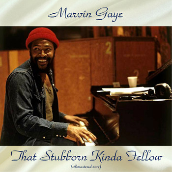 Marvin Gaye - That Stubborn Kinda Fellow (Remastered 2017)