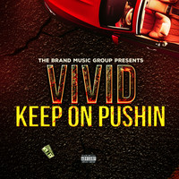 Vivid - Keep On Pushin (Explicit)