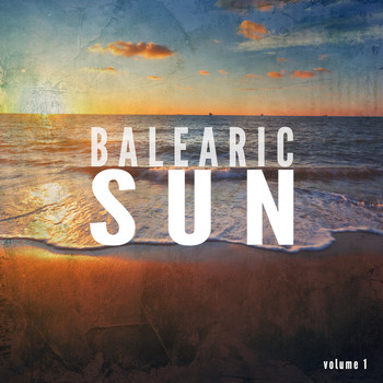 Various Artists - Balearic Sun, Vol. 1 (Ibiza Smooth Summer Vibes)