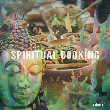 Various Artists - Spiritual Cooking, Vol. 1 (Asian Inspired Chill Out Tunes)