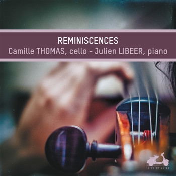 Camille Thomas and Julien Libeer - Réminiscences