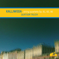 Talich Quartet - Kalliwoda: String Quartets Op. 61, 62, 90