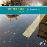 Talich Quartet - Smetana & Fibich: String Quartets