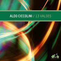 Aldo Ciccolini - 13 Waltzes