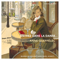 Anne Queffélec and Gaspard Dehaene - Entrez dans la danse...