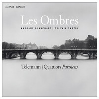 Les Ombres, Margaux Blanchard and Sylvain Sartre - Telemann: Quatuors Parisiens