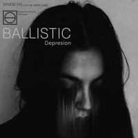 Ballistic - Depresion