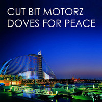 Cut Bit Motorz - Doves For Peace