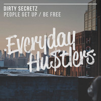 Dirty Secretz - People Get Up / Be Free