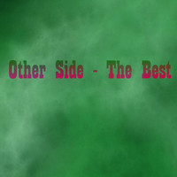 Other Side - The Best