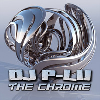 DJ P-Lu - The Chrome