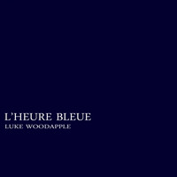 Luke Woodapple - L'heure bleue