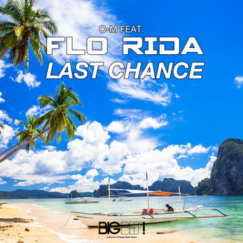 O-M feat. Flo Rida - Last Chance
