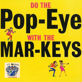 The Mar-Keys - Do the Pop-Eye
