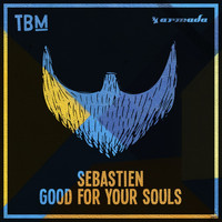 Sebastien - Good for Your Souls
