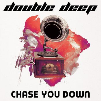 Double Deep - Chase You Down