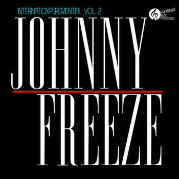 Johnny Freeze - Internatioxperemential, Vol. 2