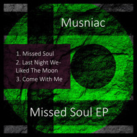 Musniac - Missed Soul EP