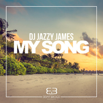 DJ Jazzy James - My Song