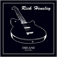 Rick Hensley - Dreams (Demo Mix)
