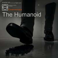 The Humanoid - Exterminate